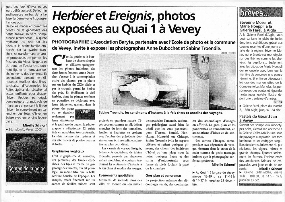 Zeitungsartikel: Photos exposées au Quai 1 a Vevey, L'Association Baryte invite à exposer les photographes Anne Dubochet et Sabine Troendle