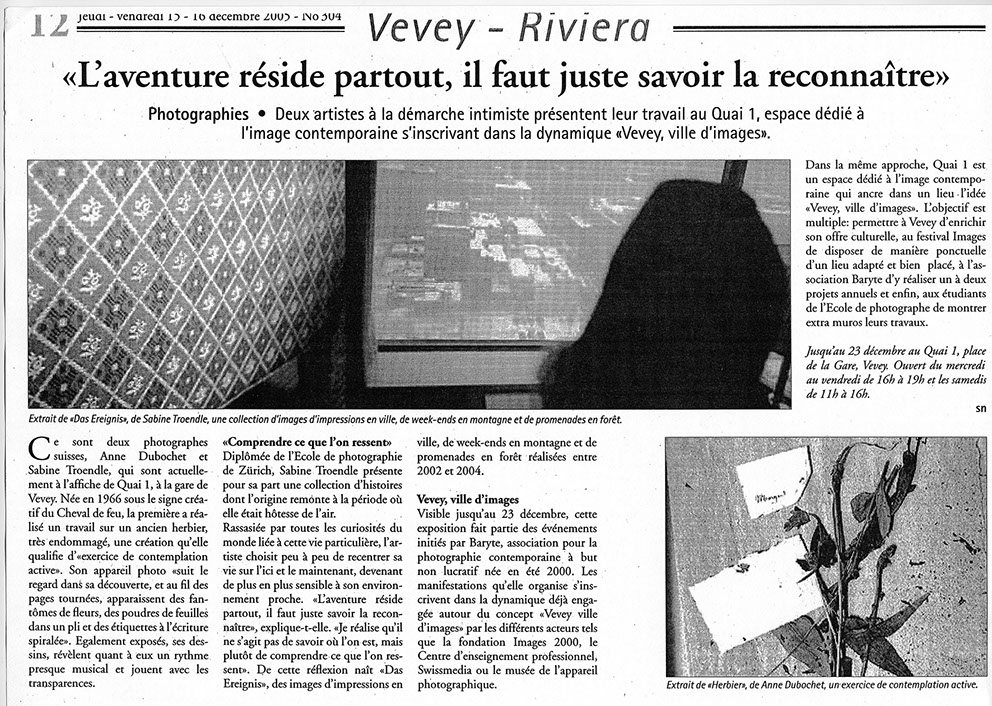 Zeitungsartikel: Ce sont deux photographes suisses, Anne Dubochet et Sabine Troendle, qui sont actuellement à l‘affiche de Quai 1, à Vevey